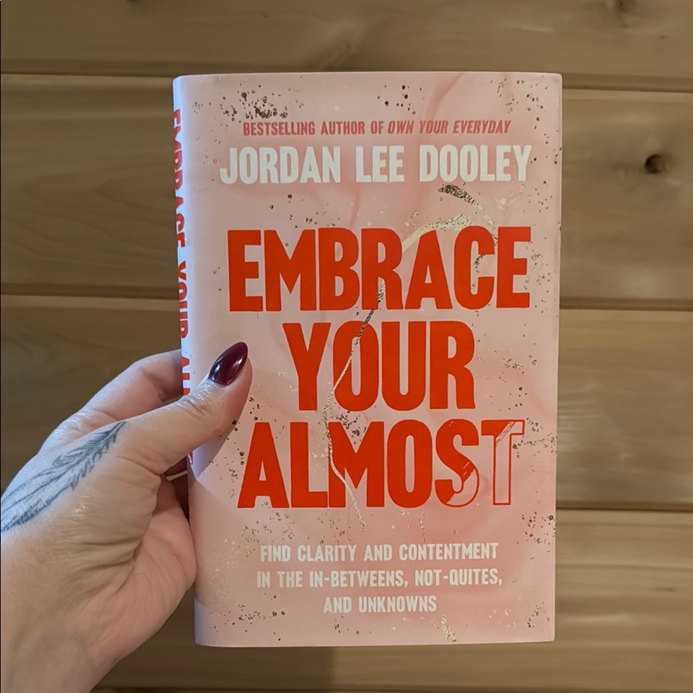 Embrace Your Almost by Jordan Lee Dooley